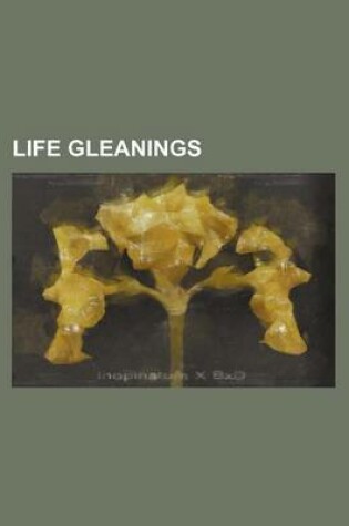 Cover of Life Gleanings