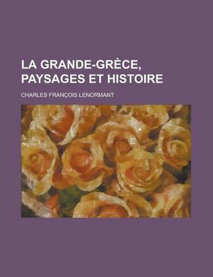 Book cover for La Grande-Grece, Paysages Et Histoire
