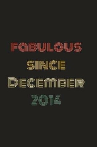 Cover of Fabulous Since December 2014