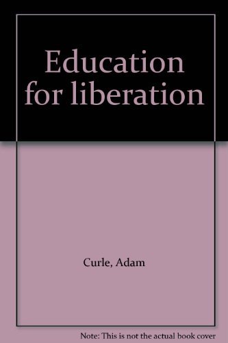 Book cover for Curle: *Education* for Liberation