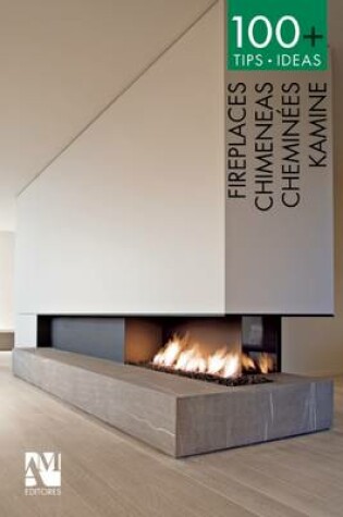 Cover of 100+ Tips.Ideas: Fireplaces