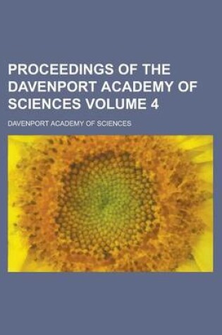 Cover of Proceedings of the Davenport Academy of Sciences Volume 4