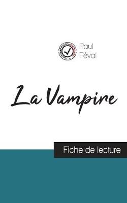 Book cover for La Vampire de Paul Feval (fiche de lecture et analyse complete de l'oeuvre)