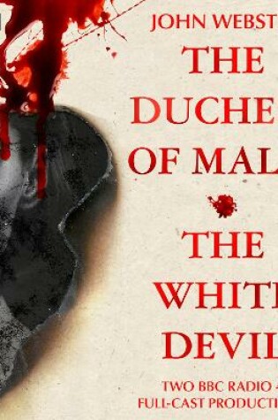 Cover of The Duchess of Malfi & The White Devil