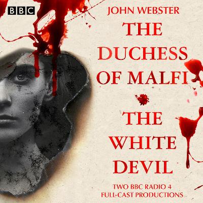 Book cover for The Duchess of Malfi & The White Devil