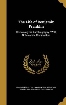 Book cover for The Life of Benjamin Franklin