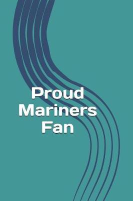 Book cover for Proud Mariners Fan