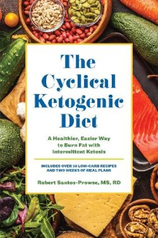 Cover of The Cyclical Ketogenic Diet