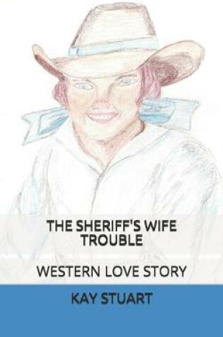 Cover of The Sheriff's Wife Trouble