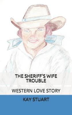 Book cover for The Sheriff's Wife Trouble