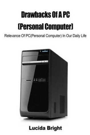 Cover of Drawbacks of a PC(Personal Computer)