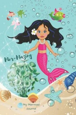 Cover of Mer-Mazing My Mermaid Journal