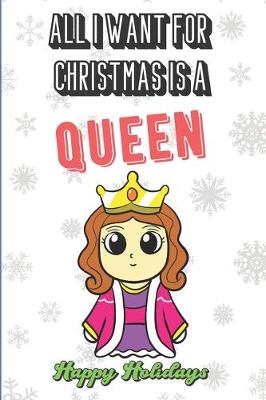 Book cover for All I Want For Christmas Is A Queen