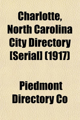 Book cover for Charlotte, North Carolina City Directory [Serial] (1917)