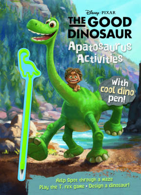 Book cover for Disney Pixar the Good Dinosaur Apatosaurus Activities with Covermount