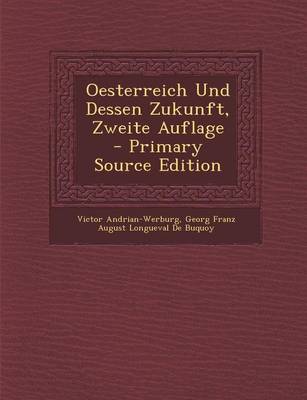 Book cover for Oesterreich Und Dessen Zukunft, Zweite Auflage