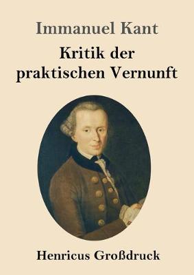 Book cover for Kritik der praktischen Vernunft (Grossdruck)