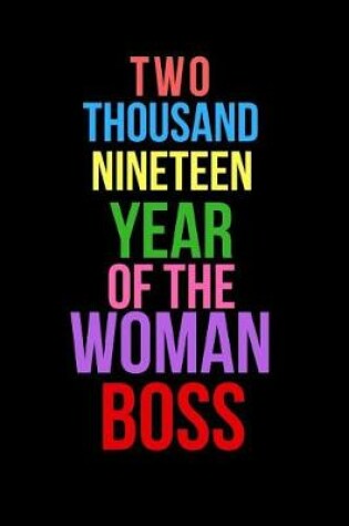 Cover of Two Thousand Nineteen Year of the Woman Boss