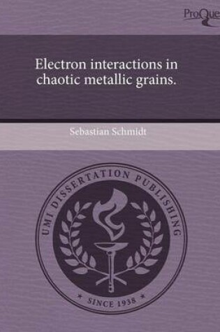 Cover of Electron Interactions in Chaotic Metallic Grains