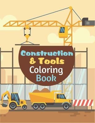 Book cover for Construction Tools Coloring Book