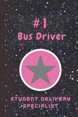 Cover of #1 Bus Driver Student Delivery Specialist