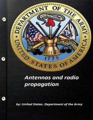 Book cover for Antennas and radio propagation by United States. Department of the Army