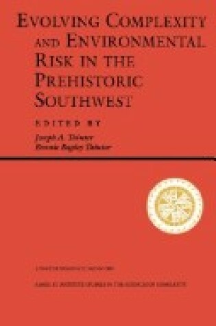 Cover of Evolving Complexity And Environmental Risk In The Prehistoric Southwest