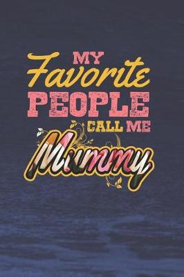 Book cover for My Favorite People Call Me Mummy