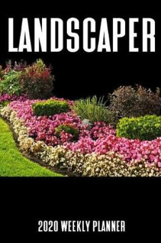 Cover of Landscaper 2020 Weekly Planner