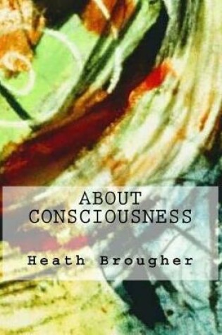 Cover of About Consciousness