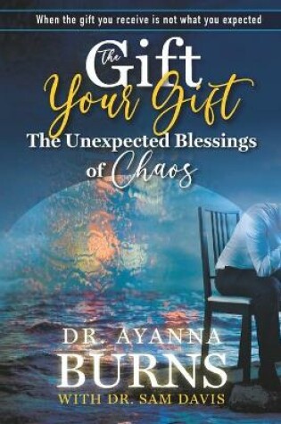 Cover of The Unexpected Blessings of Chaos