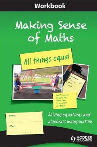 Cover of Making Sense of Maths: All Things Equal - Workbook