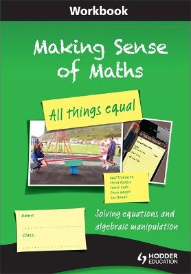 Book cover for Making Sense of Maths: All Things Equal - Workbook