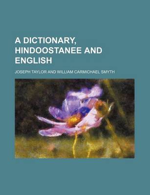 Book cover for A Dictionary, Hindoostanee and English