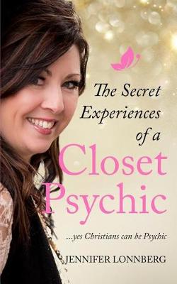 Book cover for The Secret Experiences of a Closet Psychic