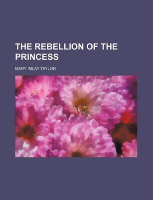 Book cover for The Rebellion of the Princess