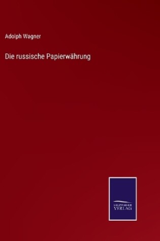 Cover of Die russische Papierwährung