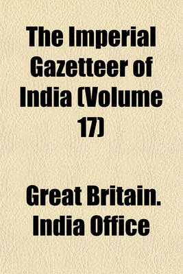 Book cover for The Imperial Gazetteer of India (Volume 17)