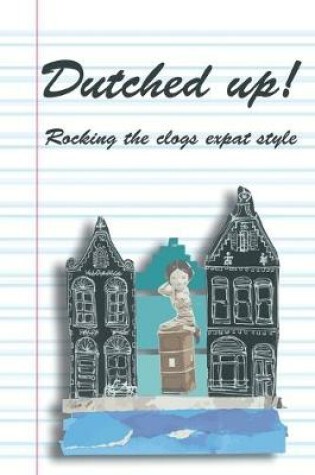 Cover of Dutched Up!