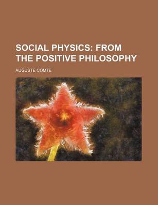 Book cover for Social Physics; From the Positive Philosophy