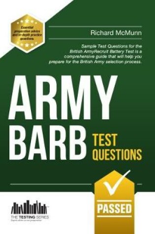 Cover of Army BARB Test Questions: Sample Test Questions for the British Army Recruit Battery Test