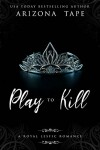 Book cover for Play To Kill