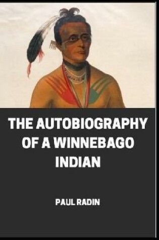 Cover of Autobiography of a Winnebago Indian illustrated