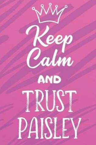 Cover of Keep Calm and Trust Paisley