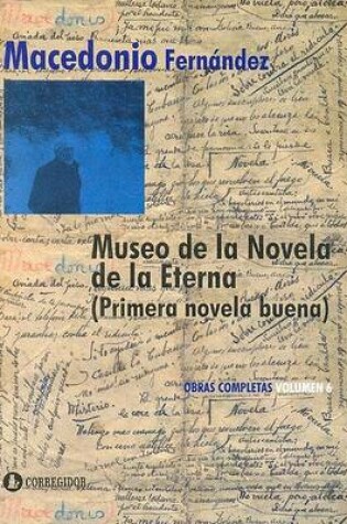 Cover of Museo de La Novela de La Eterna - Obras Completas Volumen 6