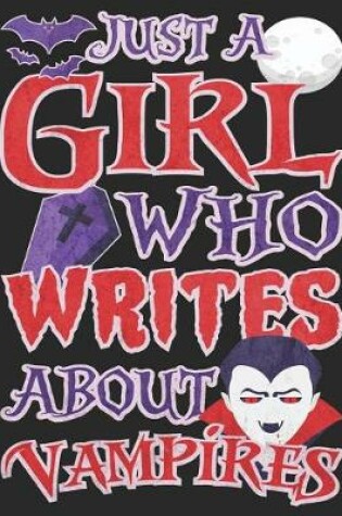 Cover of Just a Girl Who Writes about Vampires