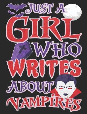 Book cover for Just a Girl Who Writes about Vampires