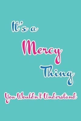 Book cover for It's a Mercy Thing You Wouldn't Understand