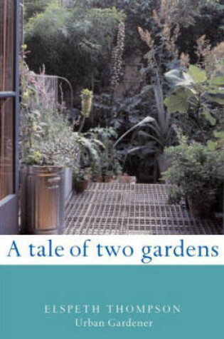 Cover of A Tale of Two Gardens