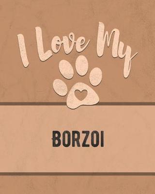 Book cover for I Love My Borzoi
